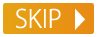 SKIP BTN
